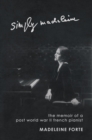 Image for Simply Madeleine: the memoir of a post World War II French pianist / Madeleine Forte.