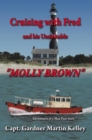 Image for Cruising with Fred and His Unsinkable &amp;quot;Molly Brown&amp;quote: Adventures of a Man Past Sixty
