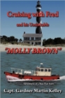 Image for Cruising with Fred and His Unsinkable &quot;MOLLY BROWN&quot; : Adventures of a Man Past Sixty
