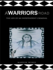 Image for Warriors Road: The Life of an Independent Criminal