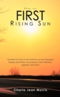 Image for From the First Rising Sun : The Real First Part of the Prehistory of the Cherokee People And Nation According to Oral Traditions, Legends, and Myths