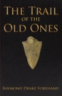 Image for Trail of the Old Ones