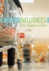 Image for Influences: the Supermarket