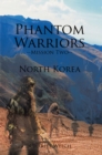 Image for Phantom Warriors--Mission Two--North Korea: North Korea