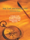 Image for Stop, Look, and Run Like Hell: A Simple Guide for Identifying and Avoiding Unhealthy Relationship and Behaviors