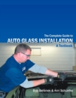 Image for The Complete Guide to Auto Glass Installation : A Textbook