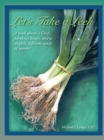 Image for Let&#39;s Take a Leek: A Book About a Chef, Fabulous Soups, and a Slightly Different Sense of Humor!