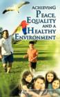 Image for Achieving Peace, Equality and a Healthy Environment