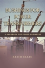Image for Bushings for power transformers: a handbook for power engineers