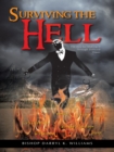 Image for Surviving the Hell: The Key for Making It Through Difficult Times