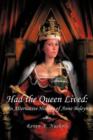 Image for Had the Queen Lived : An Alternative History of Anne Boleyn