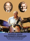 Image for Harold Jones: The Singer&#39;s Drummer