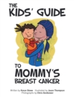 Image for The Kids&#39; Guide to Mommy&#39;s Breast Cancer