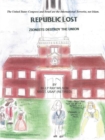 Image for Republic Lost: Zionists Destroy the Union