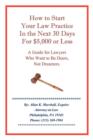 Image for How to Start Your Law Practice in the Next Thirty Days for $5,000 or Less