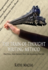 Image for Train-Of-Thought Writing Method: Practical, User-Friendly Help for Beginning Writers