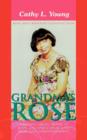 Image for Grandma&#39;s Rose : A Breath Taking Novel of Hope, Unconditional Love, Hurt and Disappointment: Rose and Christine&#39;s Longing Wish