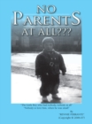 Image for No Parents at All???