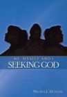 Image for Me, Myself and I Seeking God