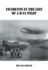 Image for Incidents in the life of a B-25 pilot