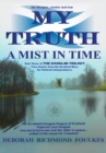 Image for My Truth a Mist in Time