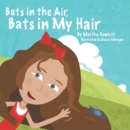 Image for Bats in the Air, Bats in My Hair