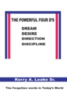 Image for Powerful Four D&#39;s: Dream, Desire, Direction, Discipline