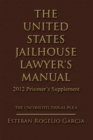 Image for United States Jailhouse Lawyer&#39;s Manual / 2012 Prisoner&#39;s Supplement: The Unconstitutional Plea