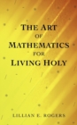 Image for THE Art of Mathematics for Living Holy