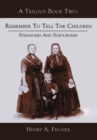 Image for Remember to Tell the Children: Book Two: Strangers and Sojourners