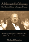 Image for Maverick&#39;s Odyssey: One Doctor&#39;s Quest to Conquer Disease: The Story of Stephen L. Defelice, M.D. and Fim, the Foundation for Innovation in Medicine