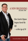 Image for New Beginning: How Gastric Bypass Surgery Saved My Life - at the Age of 18