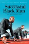 Image for How to Become a Successful Black Man : The Men Tell Their Story