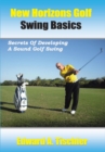 Image for New Horizons Golf Swing Basics: Secrets of Developing a Sound Golf Swing