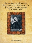 Image for Romance Novels, Romantic Novelist.  Francis Marion Crawford