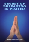Image for Secret of Prevailing in Prayer