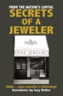 Image for Secrets of a jeweler: shhh ...your jeweler&#39;s listening!