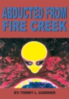 Image for Abducted from Fire Creek