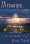 Image for Messages . .: Are We Listening?