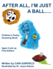 Image for After All, I&#39;m Just a Ball....: Children&#39;s Poetry Guessing Book