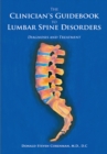Image for Clinician&#39;s Guidebook to Lumbar Spine Disorders: Diagnosis &amp; Treatment