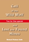 Image for Call of the Wild Wolf, and Lost and Found Mines