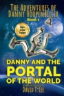 Image for Danny and the Portal of the World : Danny falls into a portal, meets his relatives and returns home again.