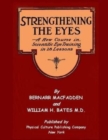 Image for Strengthening The Eyes - A New Course In Scientific Eye Training In 28 Lessons