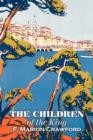 Image for The Children of the King by F. Marion Crawford, Fiction, Horror, Literary, Sea Stories