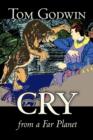 Image for Cry from a Far Planet by Tom Godwin, Science Fiction, Adventure