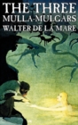 Image for The Three Mulla-mulgars by Walter de la Mare, Fiction, Classics