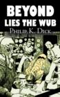Image for Beyond Lies the Wub by Philip K. Dick, Science Fiction, Fantasy