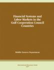 Image for Financial systems and labor markets in the Gulf Cooperation Council countries