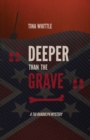 Image for Deeper Than the Grave : 4